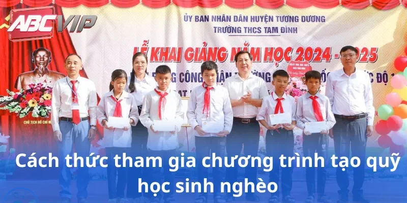 Cách thức tham gia chương trình tạo quỹ học sinh nghèo