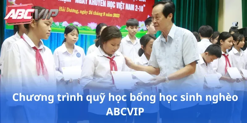 Tổng quan về chương trình quỹ học bổng học sinh nghèo ABCVIP